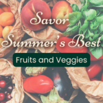 Paper bags filled with fresh summer fruits and vegetables, including peaches, tomatoes, eggplant, cherries, apricots, and basil. Text reads: "Savor Summer’s Best: Fruits and Veggies.