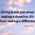 A sky with soft pink and orange clouds at sunset. Overlaid text reads: "Giving is not just about making a donation. It's about making a difference. - Kathy Calvin.