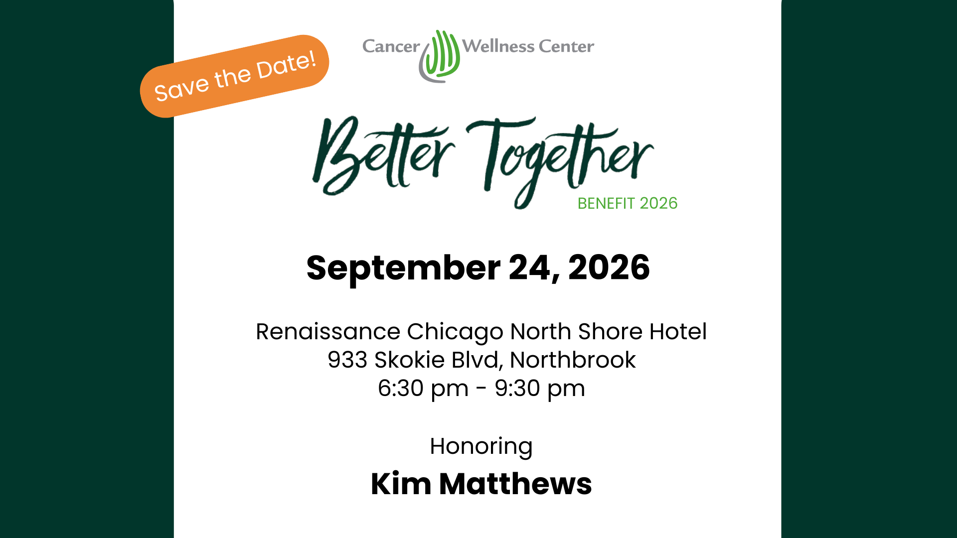 Save the Date graphic for Cancer Wellness Center’s 2026 "Better Together" benefit, September 24 at Renaissance Chicago North Shore Hotel, honoring Kim Matthews. Event is from 6:30–9:30 pm.